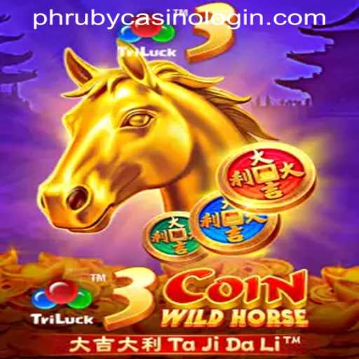 3CoinWildHorse: A Thrilling Adventure in PHRuby Casino